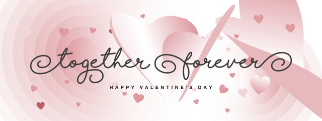 Together forever Happy Valentines Day handwritten calligraphy. Love Valentine vibes with beautiful flying blow wind hearts. Greeting card with love pastel pink background