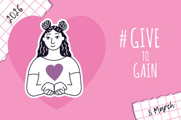 Give to Gain. Poster for International Women's Day 2026. Vector illustration in a doodle style.