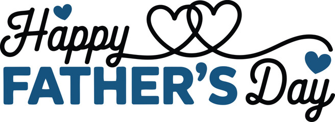 Fototapeta premium A heartwarming Happy Fathers Day message adorned with two connected hearts and small blue heart accents