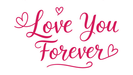 Love You Forever Pink Text with Hearts