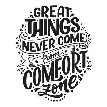 Great things never come from comfort zone typography. Motivational success quote vector illustration.