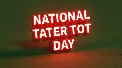 National tater tot day neon sign on dark background with red glow
