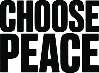 Black text Choose Peace on white background lettering typography 2