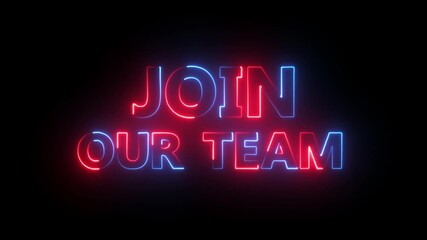 Join our team - neon text with neon lines animation.Announcement and Information Concept.