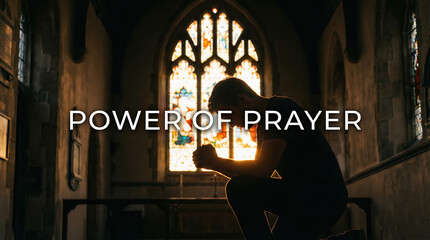 Silhouette of a Person Praying with the Phrase "Power of Prayer"  