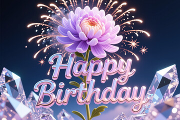 A 3D digital illustration of a Happy Birthday card featuring a purple flower, fireworks, and crystals, with a dark blue background and shiny text.