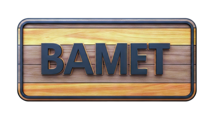 3D wooden sign with "BAMET" text
