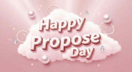 Happy Propose Day Celebration with Romantic Pink Cloud and Pearls