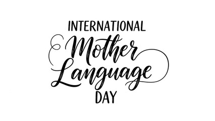 Hand lettered typography design for international mother language day with elegant calligraphy