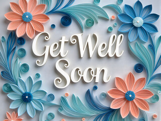 Paper Quilling Style "Get Well Soon" Ocean Breeze Wellness
