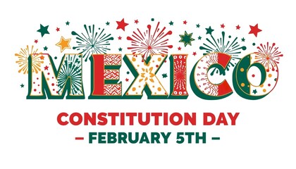 A colorful graphic celebrating Mexico's Constitution Day on February 5th with fireworks and stars