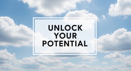 Inspirational Message Unlock Your Potential Against a Cloudy Sky