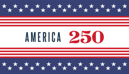 Patriotic vector banner celebrating the 250th anniversary of the United States of America