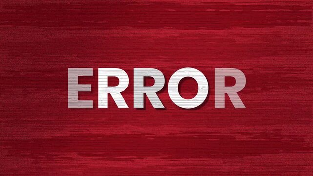 Bold, silver metallic "ERROR" text centered on a vibrant red, brushed-texture background that flickers with digital artifacts. A clean yet high-impact visual for warnings and system alerts.