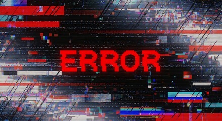A distorted digital screen displays a prominent ERROR message with glitchy lines and pixels.