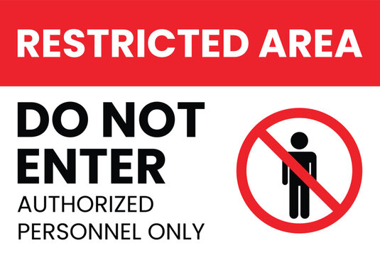 Red and white restricted area sign with do not enter and authorized personnel only text no entry