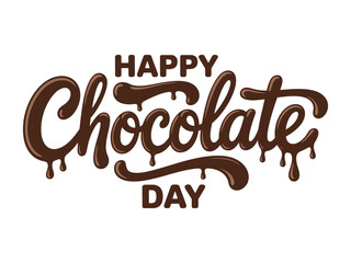 Fototapeta premium Happy Chocolate Day Hand Lettering with Melting Chocolate Typography Vector
