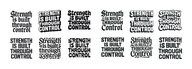 Variety of strength is built through control lettering designs