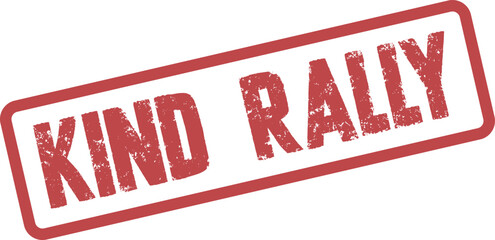 Commercial red grunge Kind Rally message stamp for social and public events