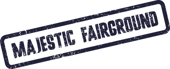 Grungy blue rectangular stamp with Majestic Fairground text for special event branding
