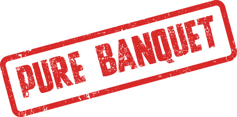 Red distressed rubber stamp marking Pure Banquet for elegant dining and special event invitations