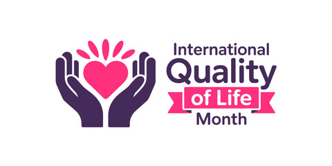 Fototapeta premium International Quality of Life Month Symbol with Hands and Heart