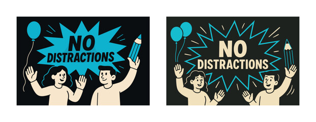 Motivational cartoon with young caucasian characters focusing on no distractions message
