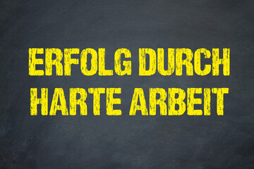 Erfolg durch harte Arbeit	
