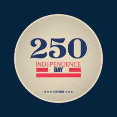 America 250 Anniversary Vector Design. Perfect for Independence Day, historical events, and patriotic themes