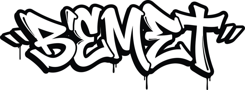 Black and white graffiti letters spelling B E M E T with dripping paint effect text