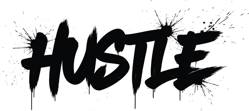 Black ink splatter word H U S T L E in graffiti style on white background hustle text lettering