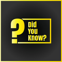 Did you know fun fact question icon illustration design, Have you heard yet sign illustration template, Do you know explanation and education sign
