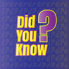 Did you know fun fact question icon illustration design, Have you heard yet sign illustration template, Do you know explanation and education sign