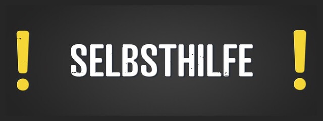 Selbsthilfe (Self-help) - A blackboard illustration with white text. © lhphotos