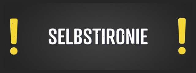 Selbstironie (Self-irony) - A blackboard illustration with white text. © lhphotos