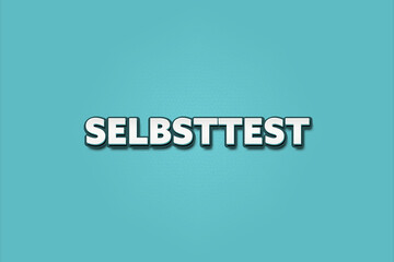 Obraz premium Selbsttest (Self-test) - A turquoise banner illustration with white text.