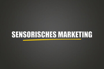 Fototapeta premium Sensorisches Marketing (Sensory marketing) - A blackboard with white text.
