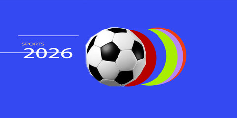 Obraz premium Soccer banner 26, bright colors, vector illustration. Sports competitions in USA, Canada and Mexico 2026