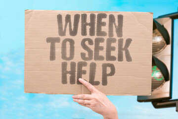 "When To Seek Help" Persistent symptoms need medical evaluation. SYMPTOMS. MEDICAL. EVALUATION. DOCTOR. URGENT.