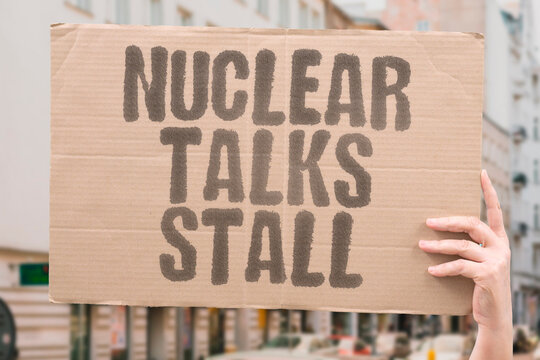 "Nuclear Talks Stall" Diplomatic negotiations encounter major obstacles. NUCLEAR. DIPLOMACY. NEGOTIATIONS. STALLED. OBSTACLES.