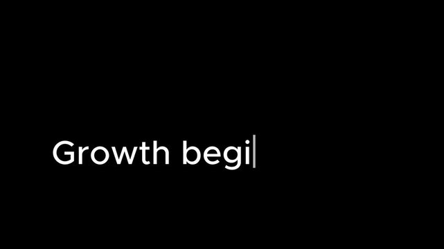 'Growth begins wit' with a typing cursor on black.