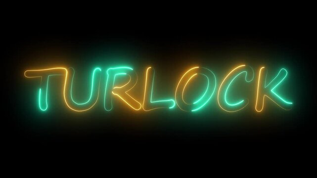 flickering neon turlock text animation. neon sign that flickers and glows with TURLOCK
