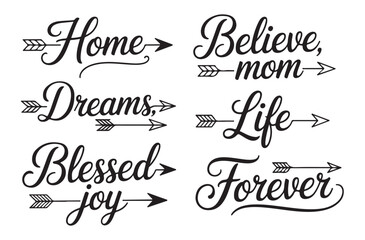Script font collection with home believe mom dreams life blessed joy forever text and arrows