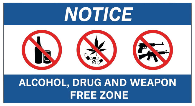 Public safety notice clearly prohibiting alcohol, illicit drugs, and dangerous weapons within a designated zone to maintain a secure and safe environment