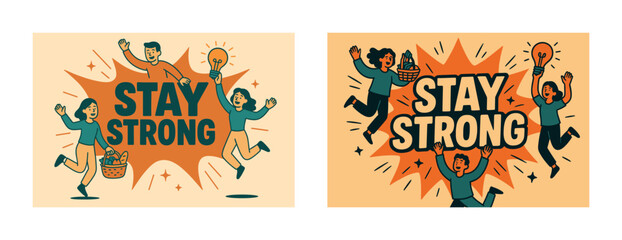 Stay strong inspirational message with diverse characters encouraging positivity