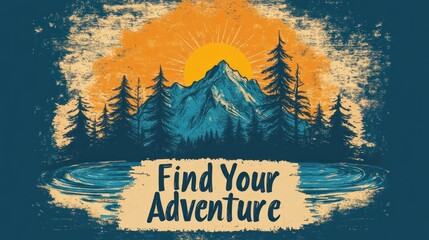 Vintage-style graphic of mountains, forest, and lake, with text "Find Your Adventure