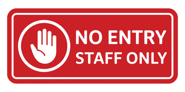 Staff only no entry sign board, labels, sticker, prohibited sign, poster template design, restricted access, workplace safety and warning illustration.