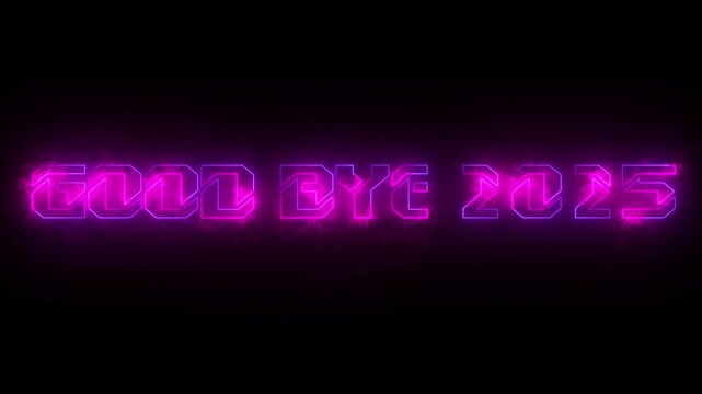 4K Good Bye 2025 text cool neon animation for banner, social media, greeting card. Past year 2025 New Year 2026 text animation. Beautiful New Year's Background. Easy to use in any video.