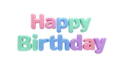 Glossy 3D 'Happy Birthday' text in soft pastel colors, isolated PNG with Transparent Background
