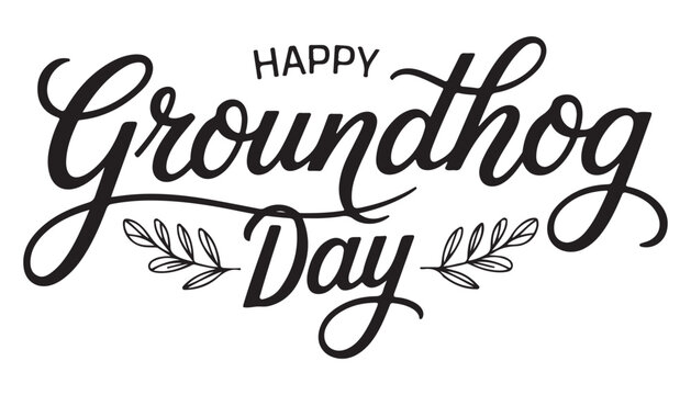 Happy Groundhog Day Calligraphy